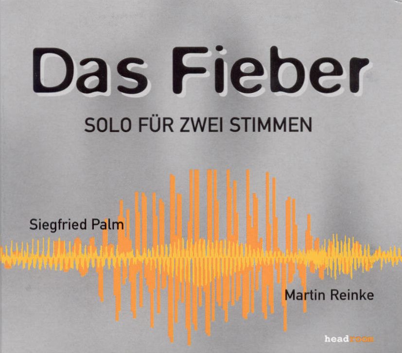 Das Fieber Solo für zwei Stimmen